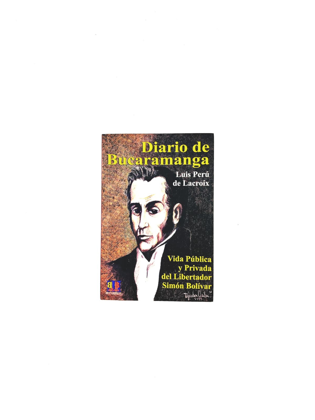 Diario de Bucaramanga by Luis Perú de Lacroix