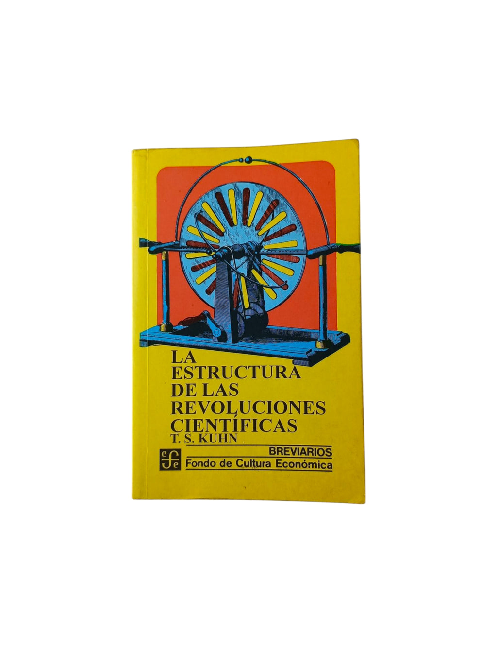 La estructura de las revoluciones científicas by Thomas Kuhn