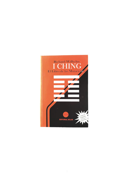 I Ching el libro de las mutaciones by Richard Wilhelm