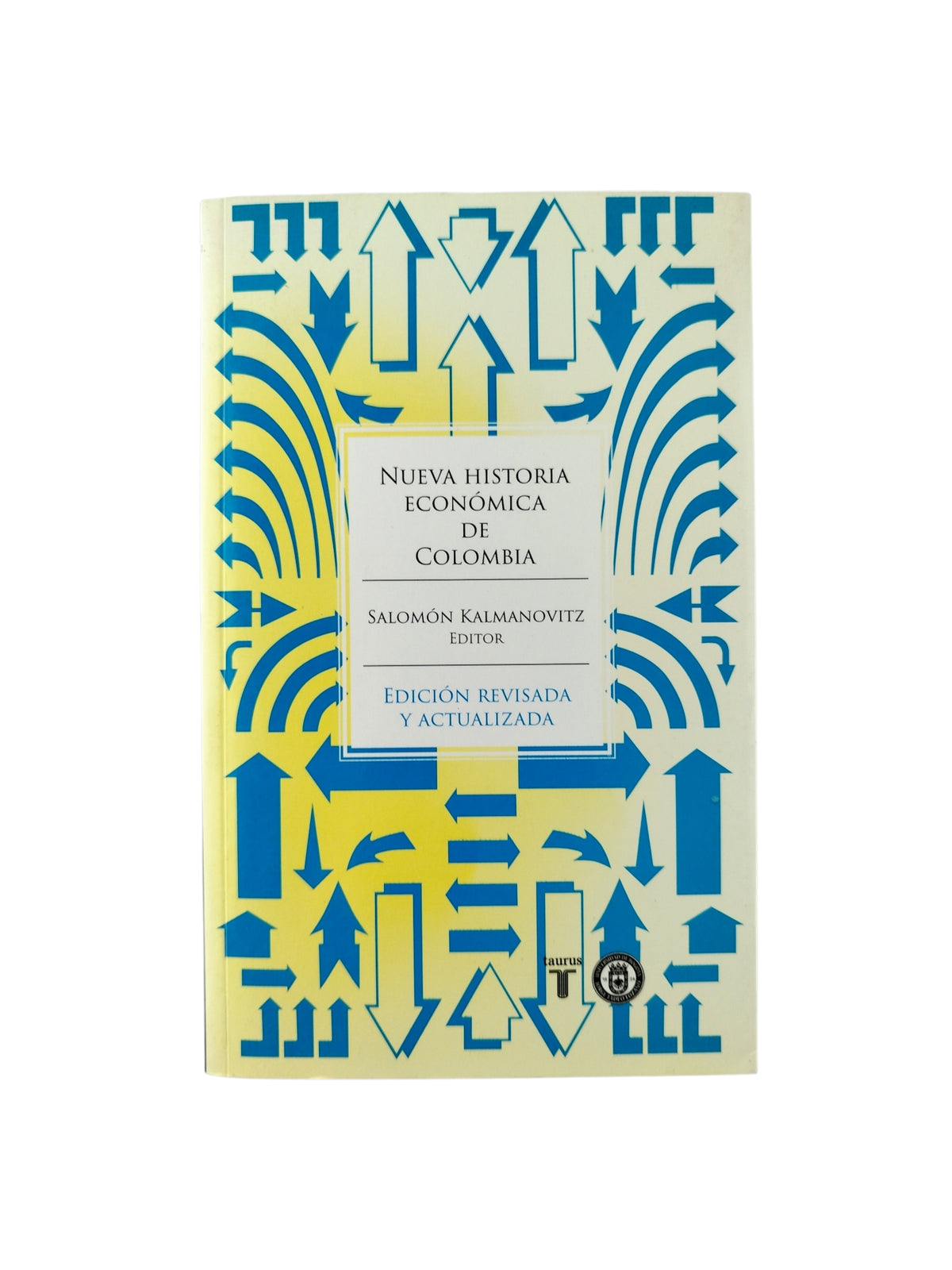 Nueva historia económica de Colombia by Salomón Kalmanovitz