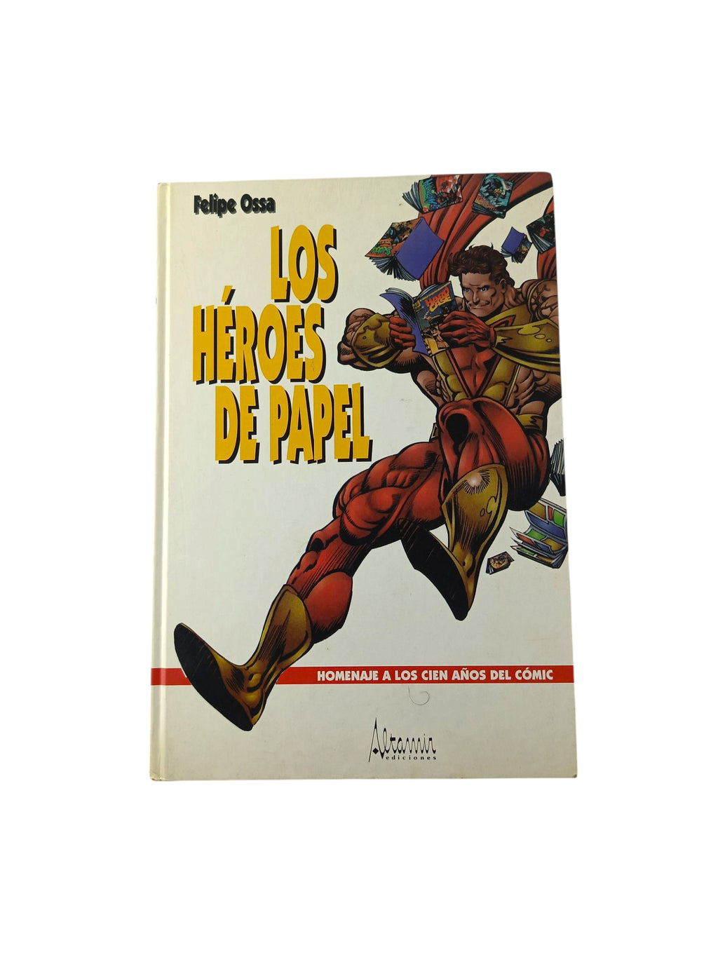 Los héroes de papel by Felípe Ossa