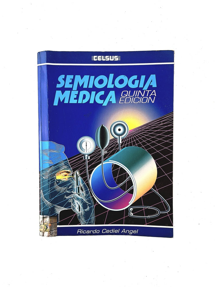 Semiología médica quinta edición by Ricardo Cediel Angel