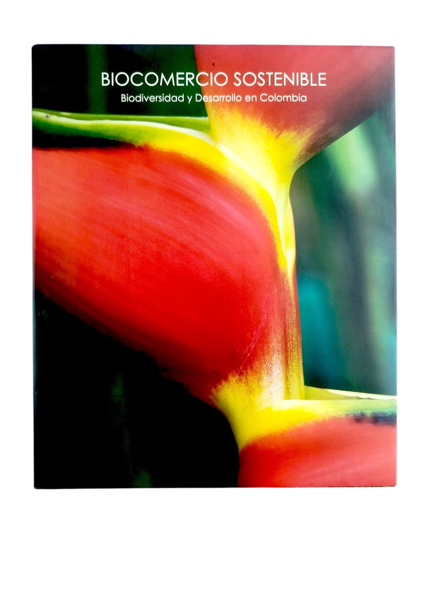 Biocomercio Sostenible: Biodiversidad y Desarrollo En Colombia by José Antonio Gómez