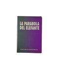 La Parabola del Elefante by Fernando Londoño Hoyos