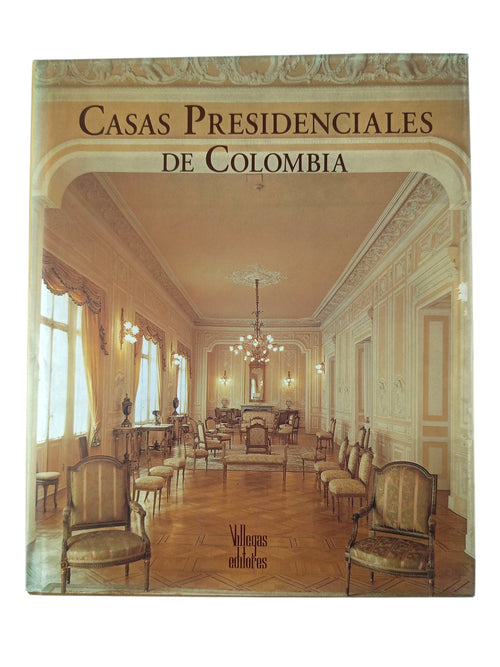 Casas Presidenciales De Colombia by Villegas