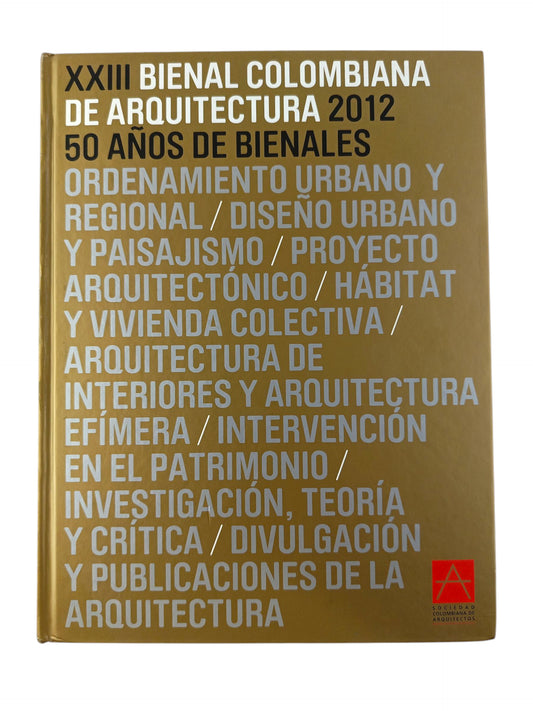 XXIII bienal colombiana de arquitectura 2012 50 años de bienales