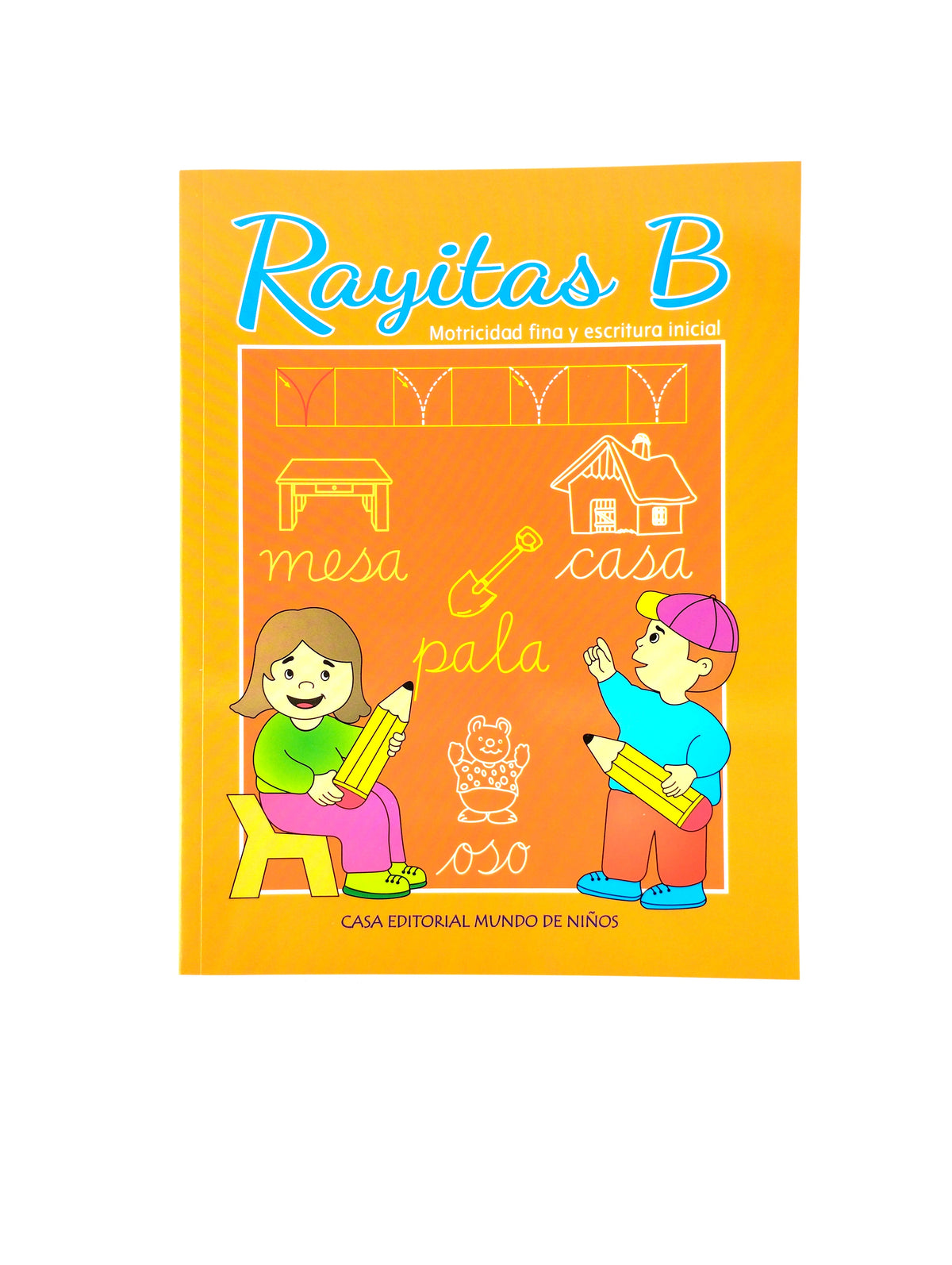 Rayitas B Motricidad final y escrituras inicial by Varios