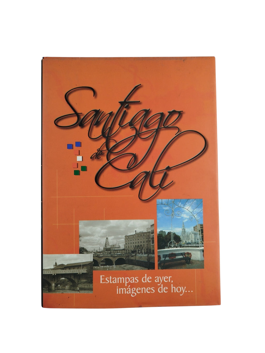 Santiago de cali Estampas de ayer imágenes de ayer by santiago