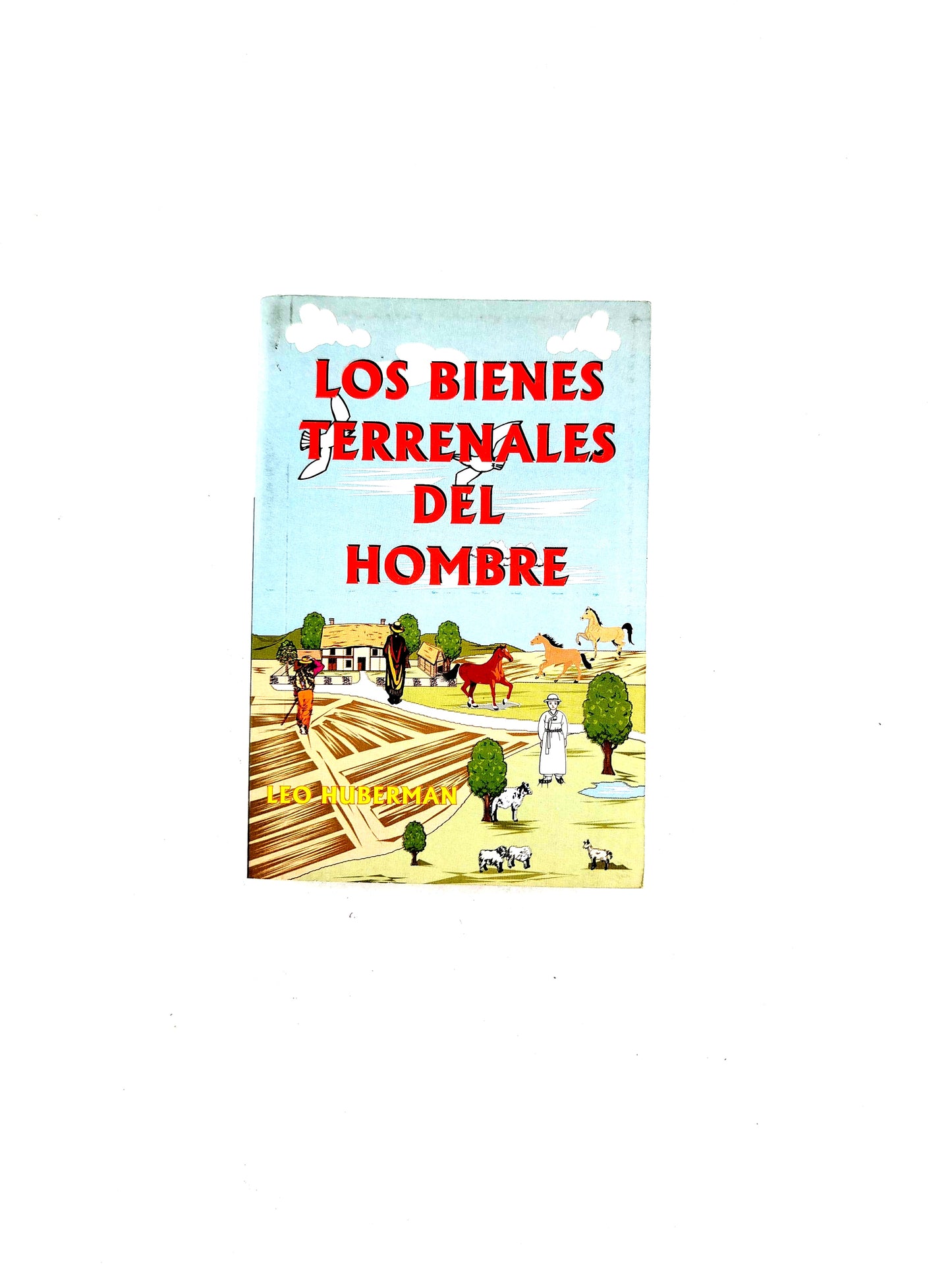 Los Bienes Terrenales del Hombre