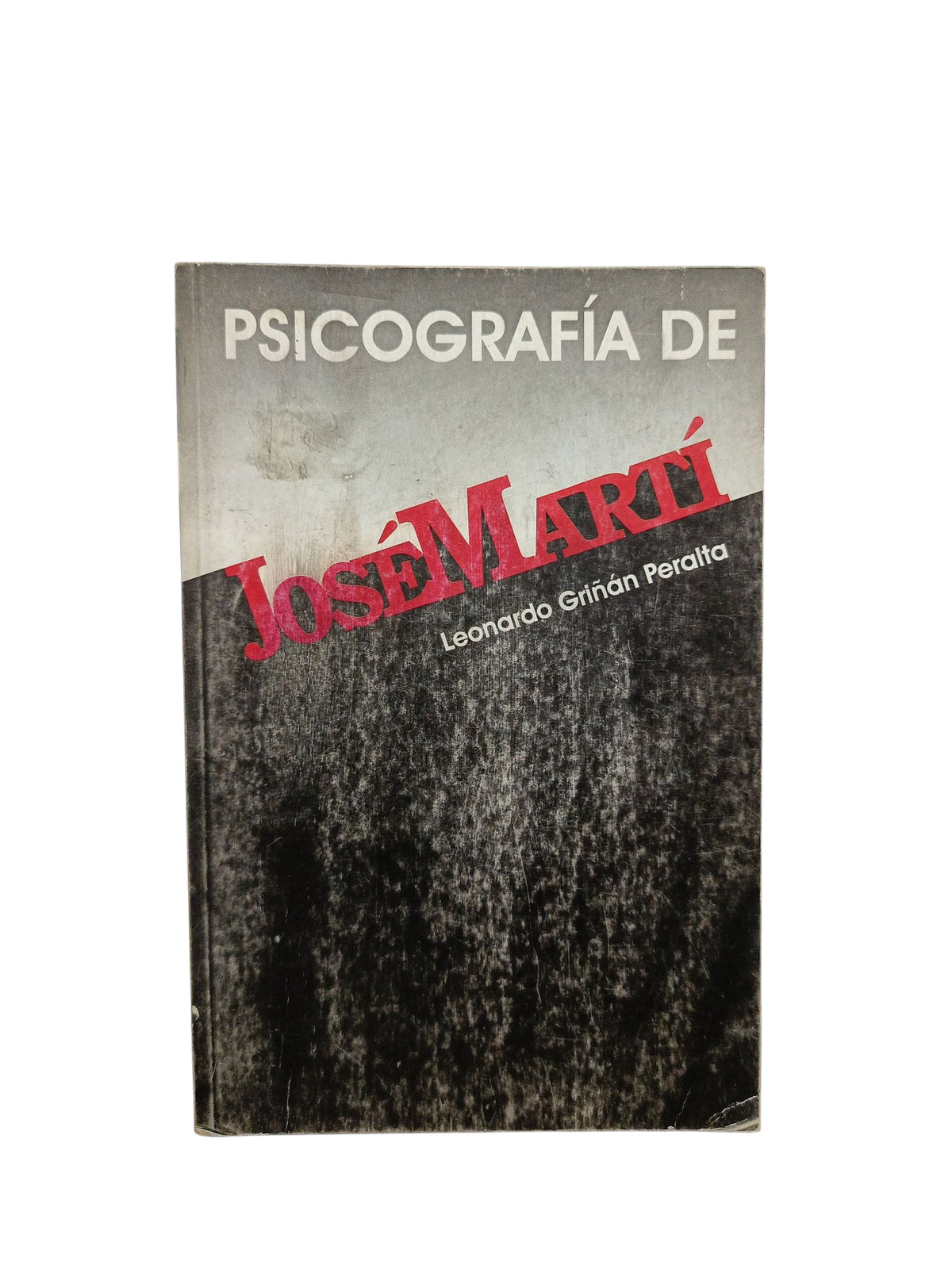 Psicografía de José Martí by Leonardo Griñán Peralta