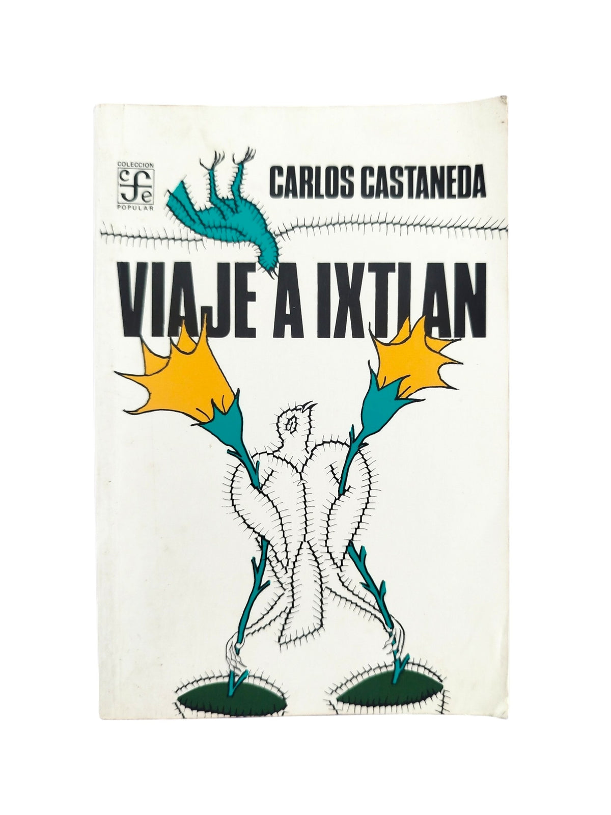 Viaje a Ixtlan by Carlos Castaneda