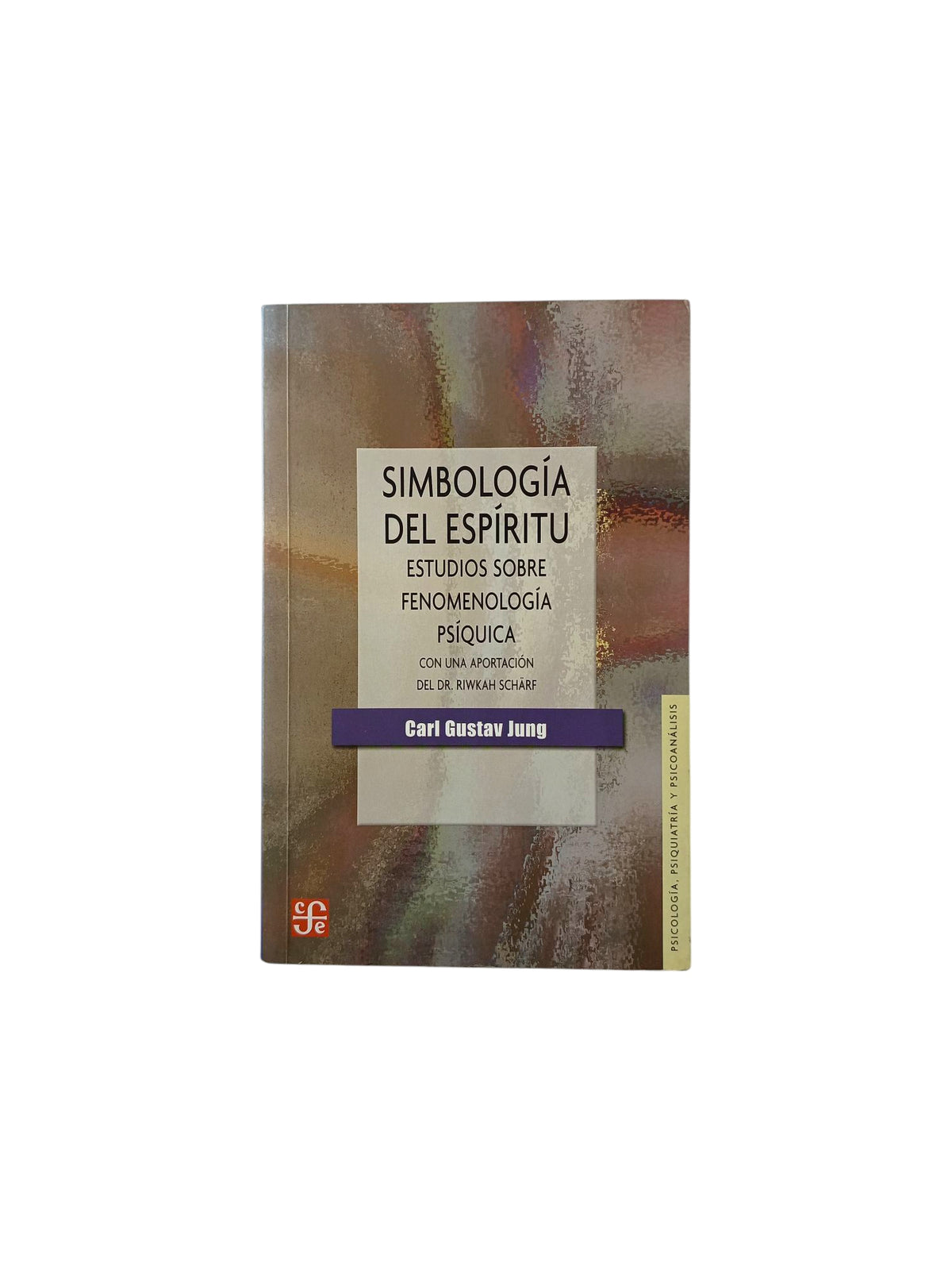 Simbología del espíritu. Estudios sobre fenomenología psíquica by Simbología del espíritu. Estudios sobre fenomenología psíquica
