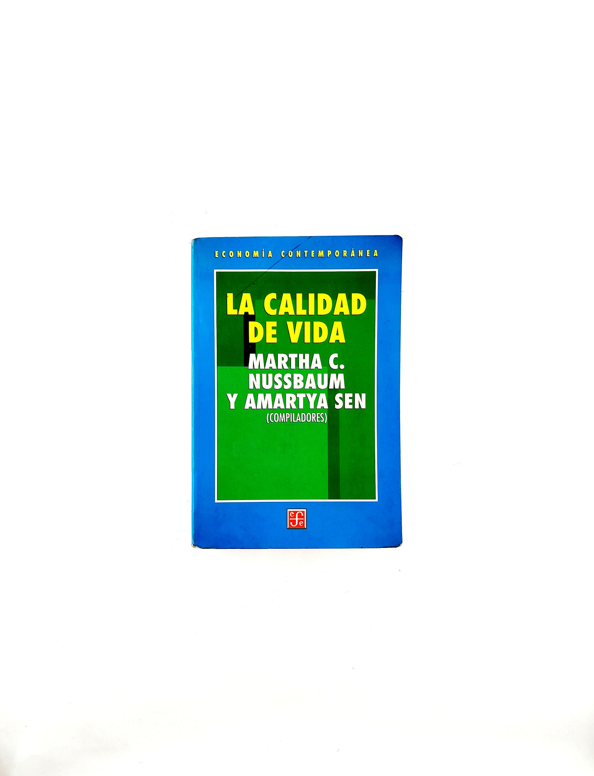La calidad de vida by Martha C Nussbaum Y Amartya Sen