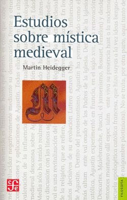 Estudios Sobre Mística Medieval by Martin Heidegger