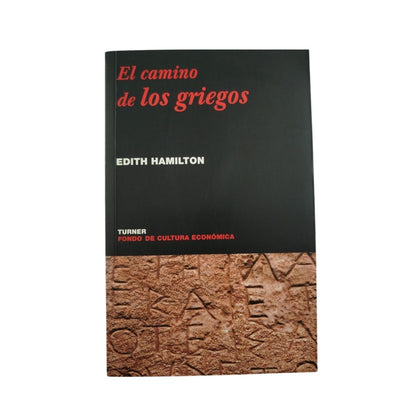 El camino de los griegos by Edith Hamilton