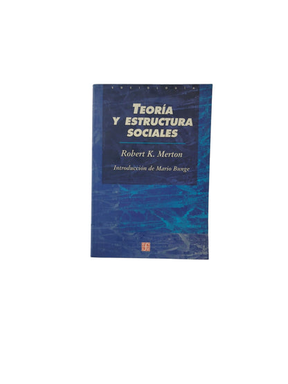 Teoría y Estructura Sociales