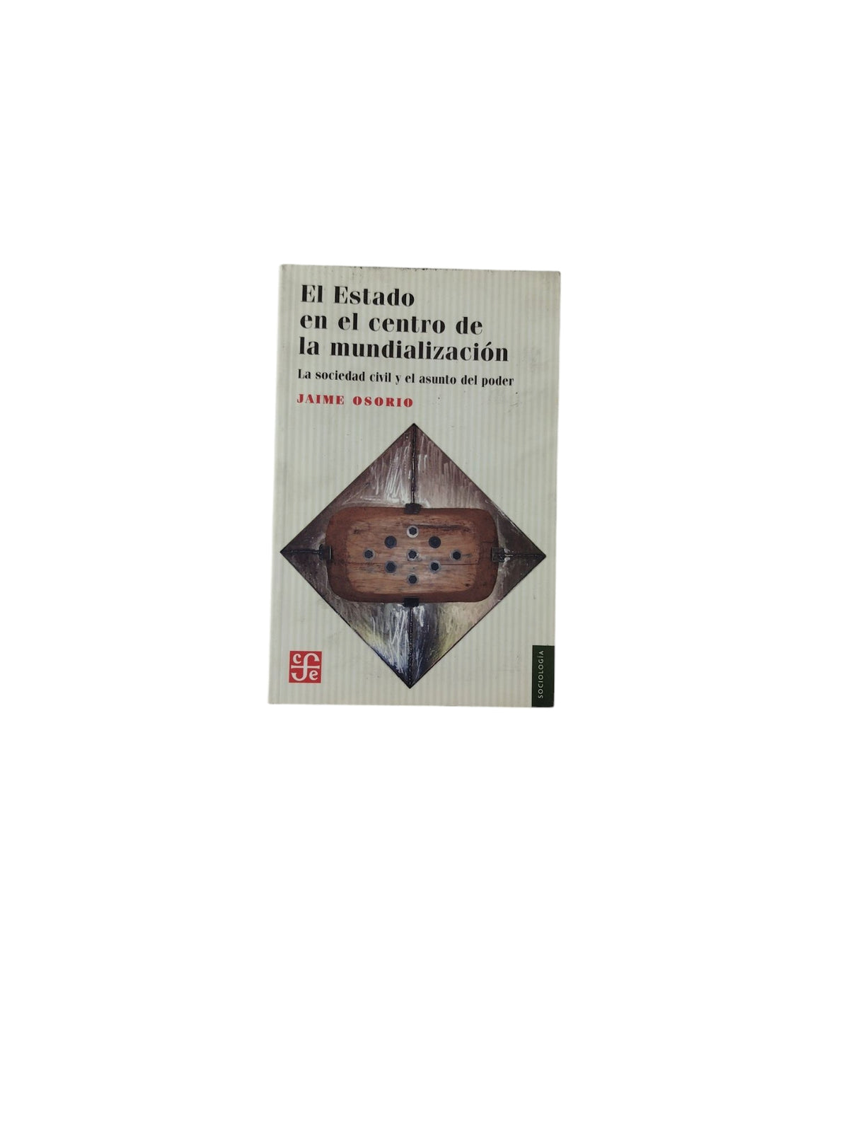 El Estado en el centro de la mundialización by Jaime Osorio