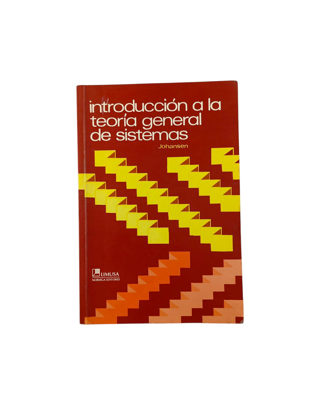 Introduccion A La Teoría General De Sistemas by Oscar Johansen