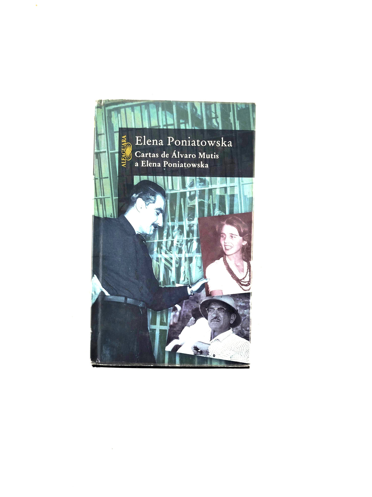 Cartas de Álvaro Mutis a Elena Poniatowska by Elena Poniatowska