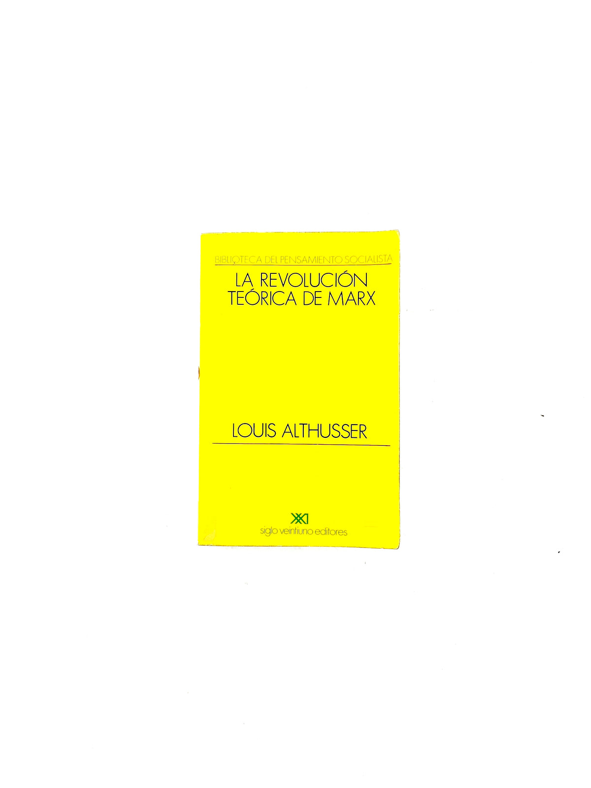 La revolución teórica de marx by Louis Althusser