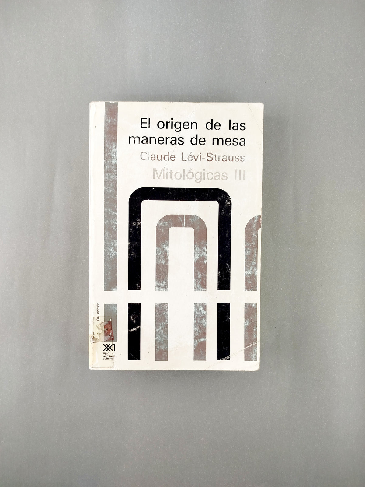 El origen de las maneras de mesa by Claude Lévi Strauss