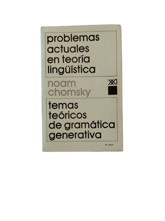 Problemas actuales en teoría lingüística - temas teóricos de gramática generativa
