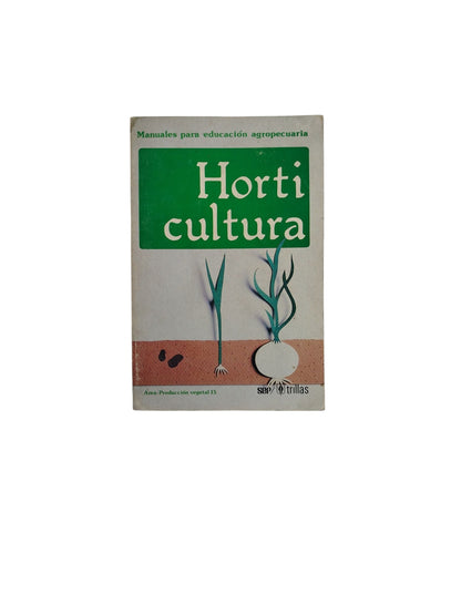 Manuales para educación agropecuario Horti Cultura
