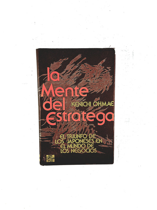 La mente del estratega el triunfo de los japoneses en el mundo de los negocios