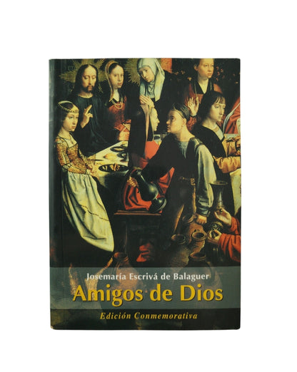 Amigos de Dios by Josemaría Escriva De Balaguer
