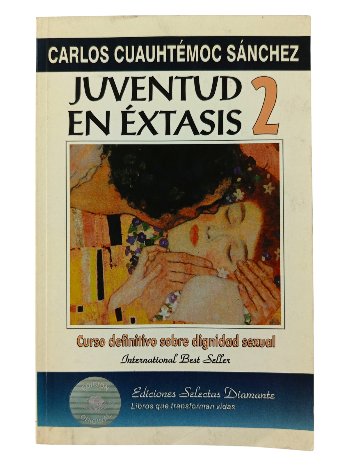 Juventud en éxtasis 2 by Carlos Cuauhtémoc Sánchez