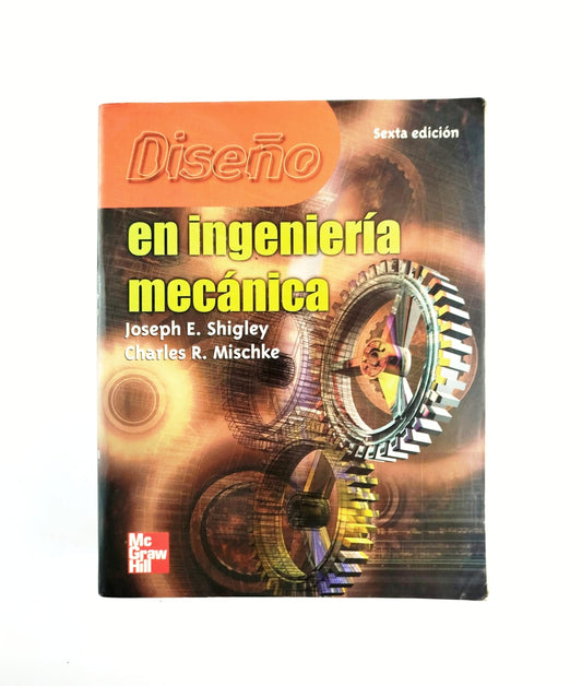 Diseño en ingeniería mecánica sexta edición