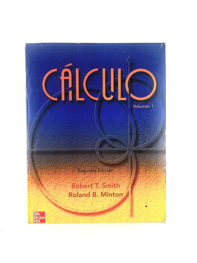 Cálculo volumen 1 segunda edición by Robert T Smith Ronald B Minton