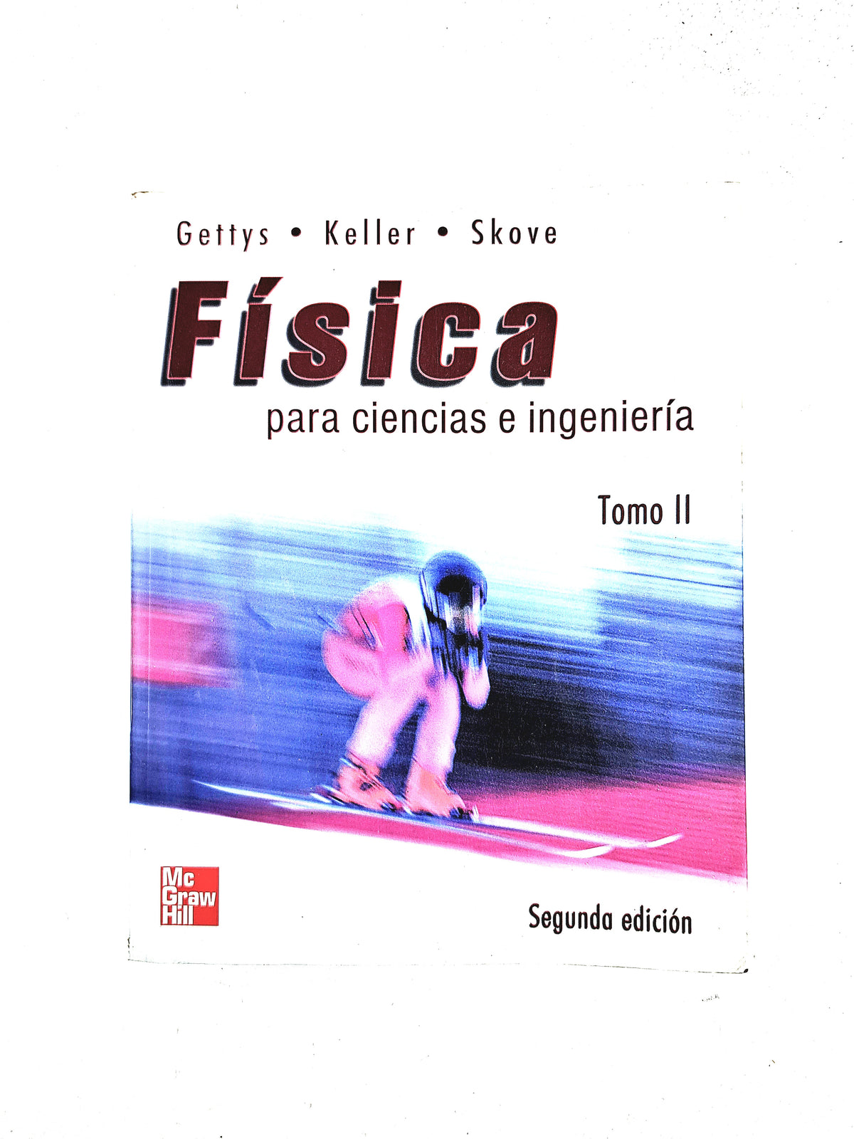 Física para ciencias e ingeniería tomo II by Gettys Keller Skove