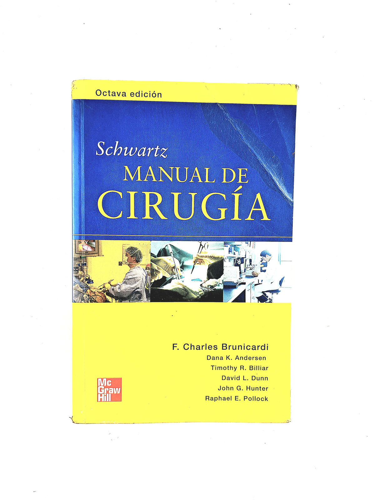 Schwartz Manual de cirugía octava edición by F. Charles Brunicardi Dana K. Andersen Timothy R. Billar