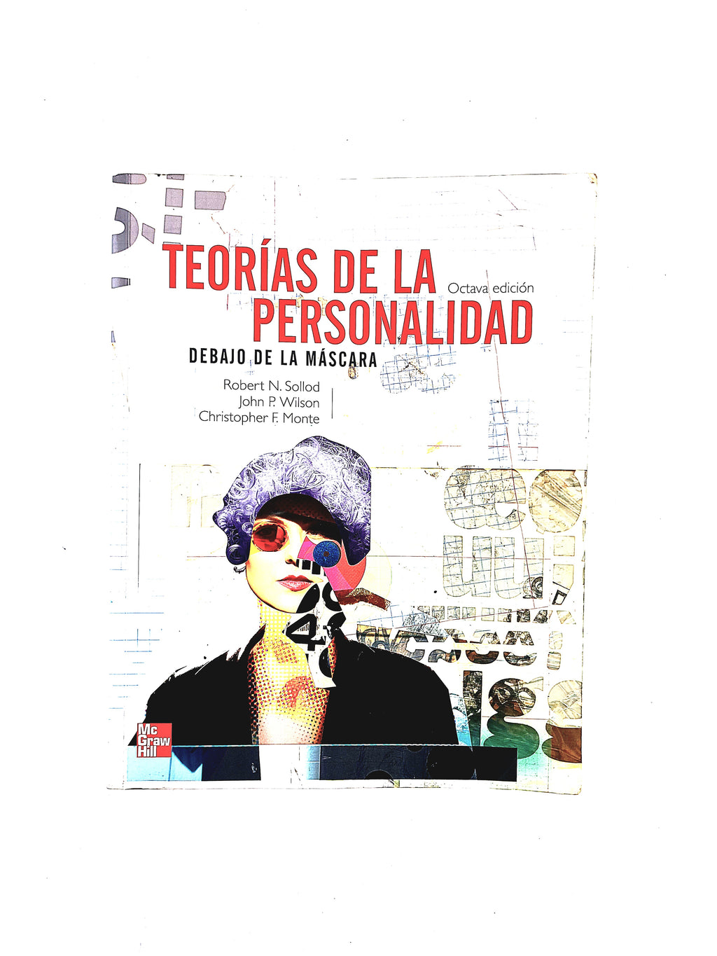 Teorías de la personalidad debajo de la máscara octava edición by Robert N Sollod John P Wilson Christopher F Monte