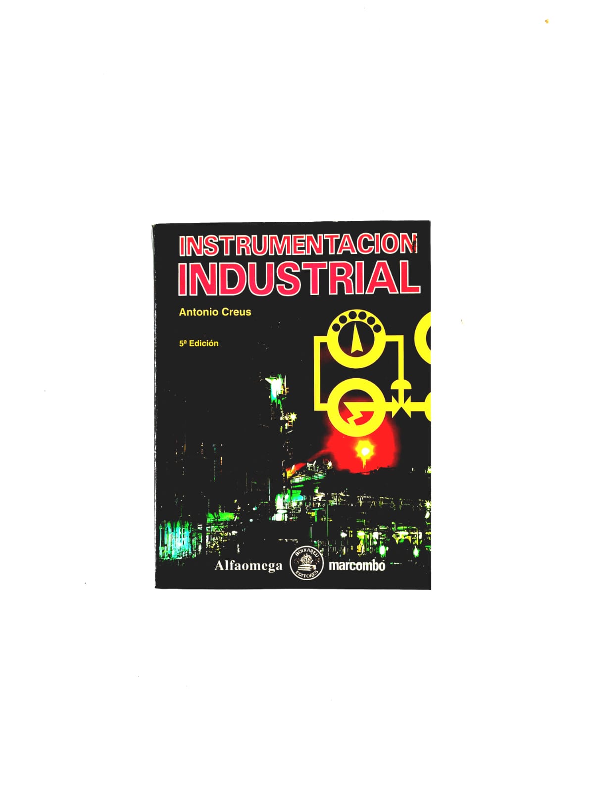 Instrumentación industrial quinta edicion by Antonio Creus