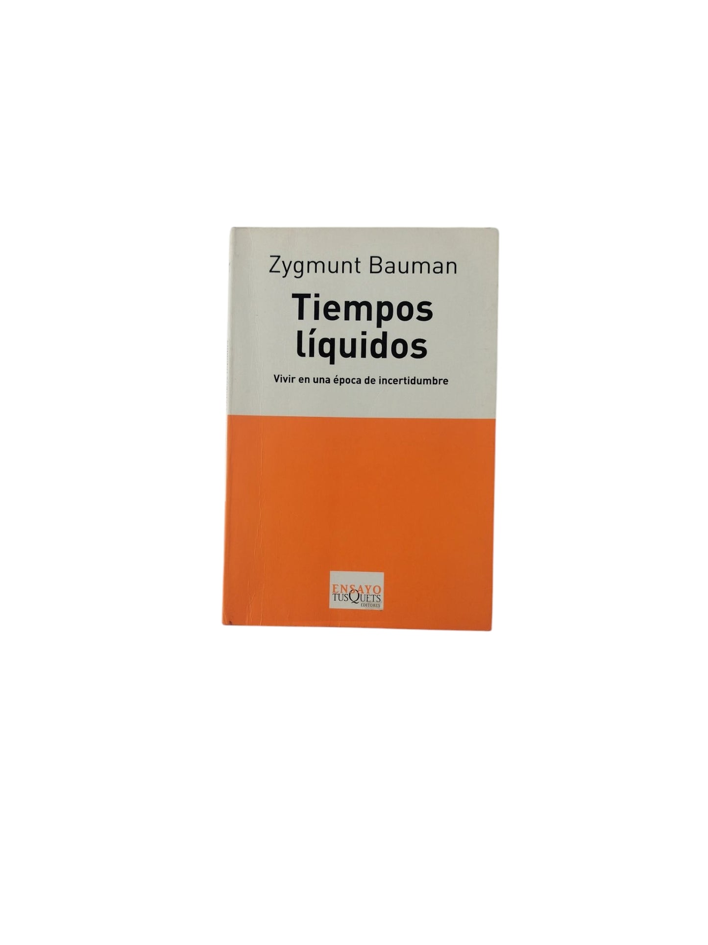 Tiempos líquidos: Vivir en una época de incertidumbre