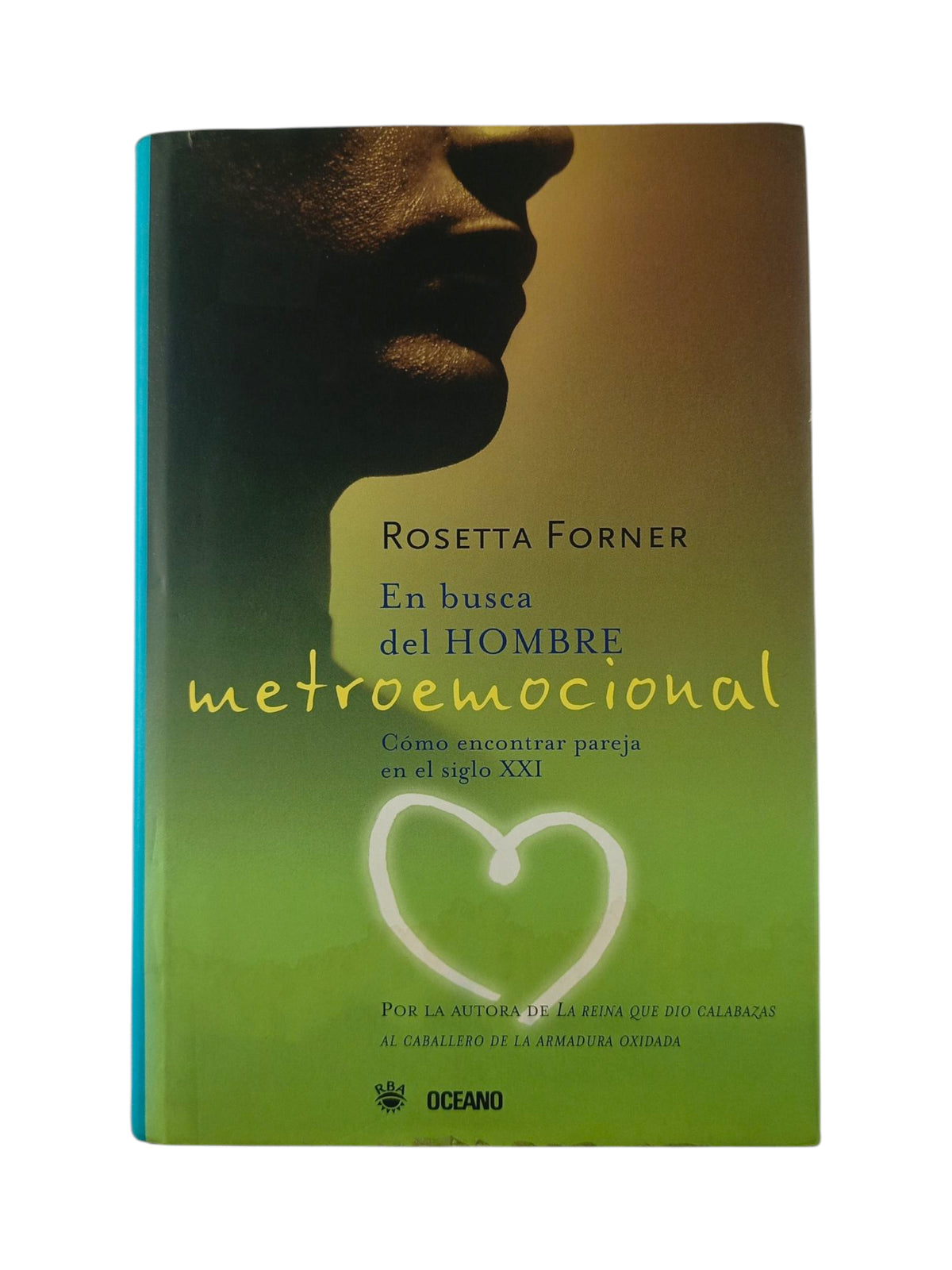 En busca del hombre metroemocional by Rosetta Forner
