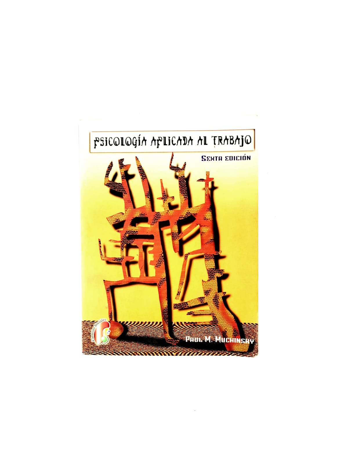 Psicología aplicada al trabajo sexta edición