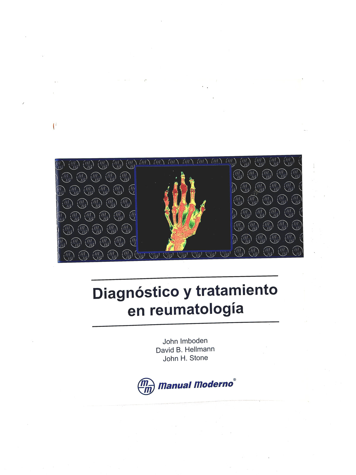 Diagnóstico y tratamiento en reumatología by John Imboden David B. Hellmann John Stone