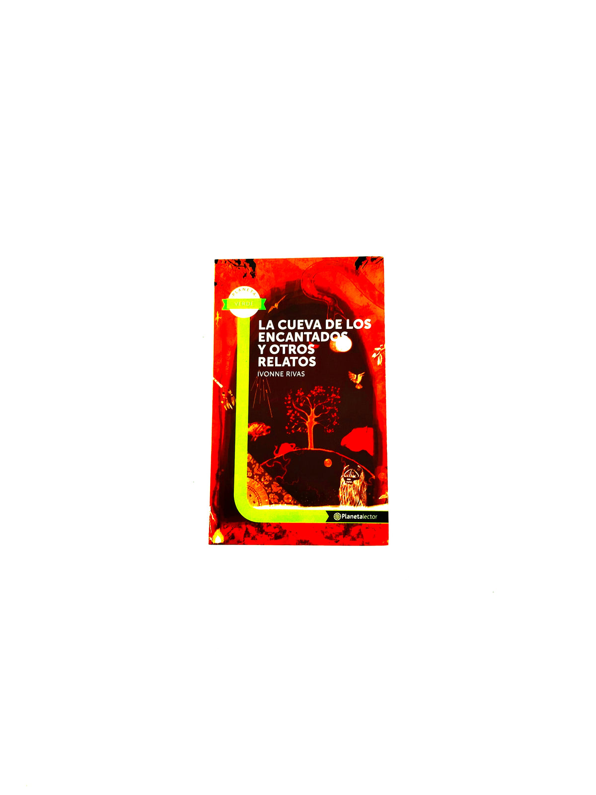 La cueva de los encantados y otros relatos by Ivonne Rivas