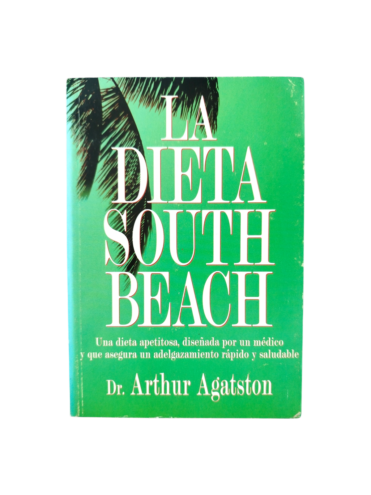 La dieta South Beach by Dr. Arthur Agatston