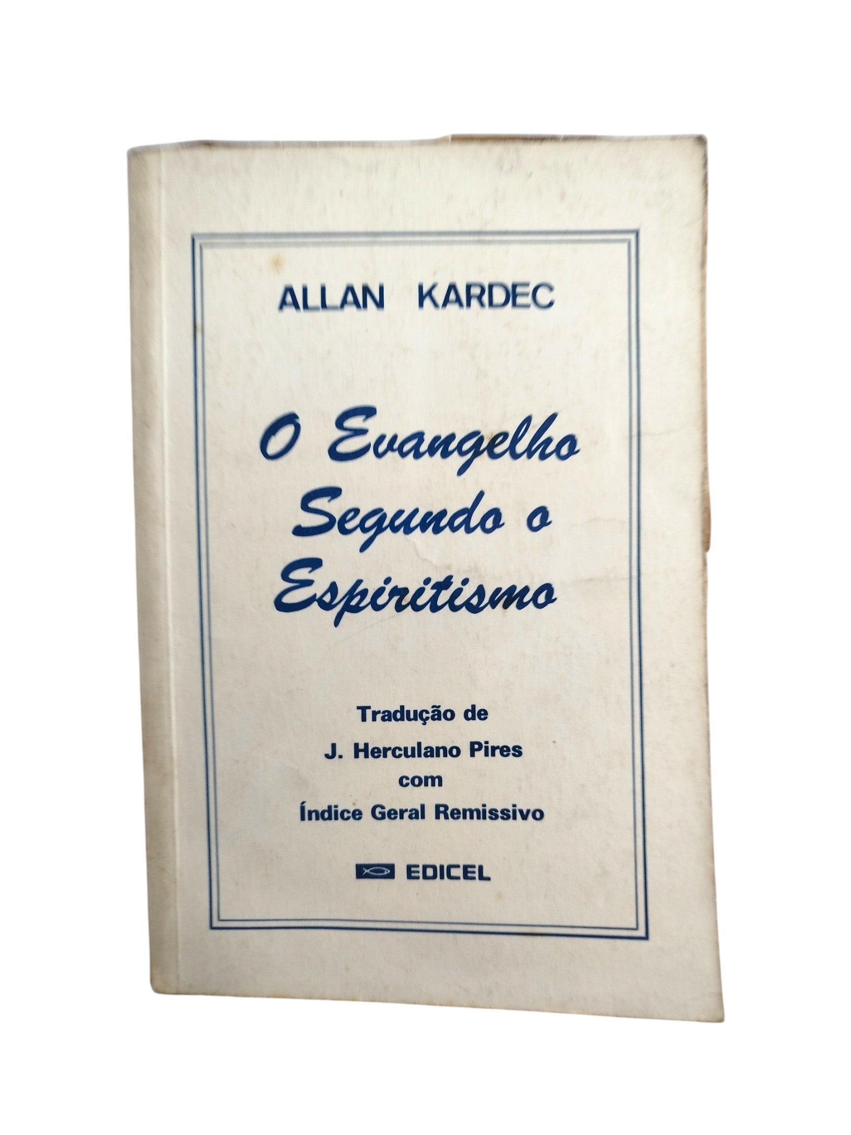 O Evangelho Segundo o Espiritismo by Allan Kardec