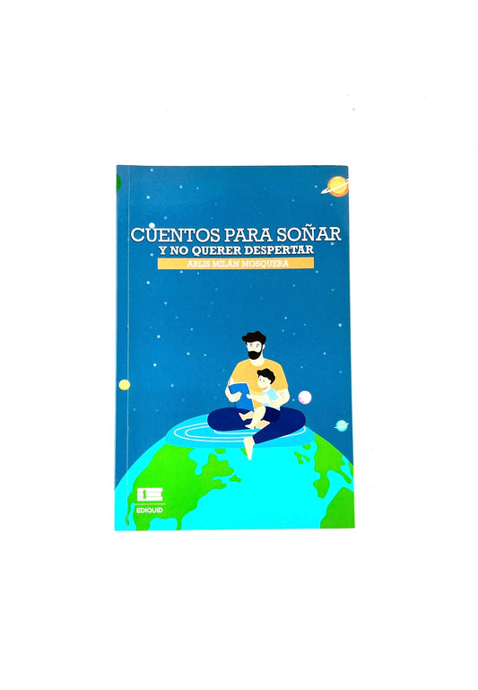 Cuentos para soñar y no querer despertar