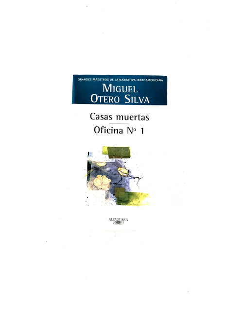 Casas muertas / Oficina N 1 by Miguel Otero Silva