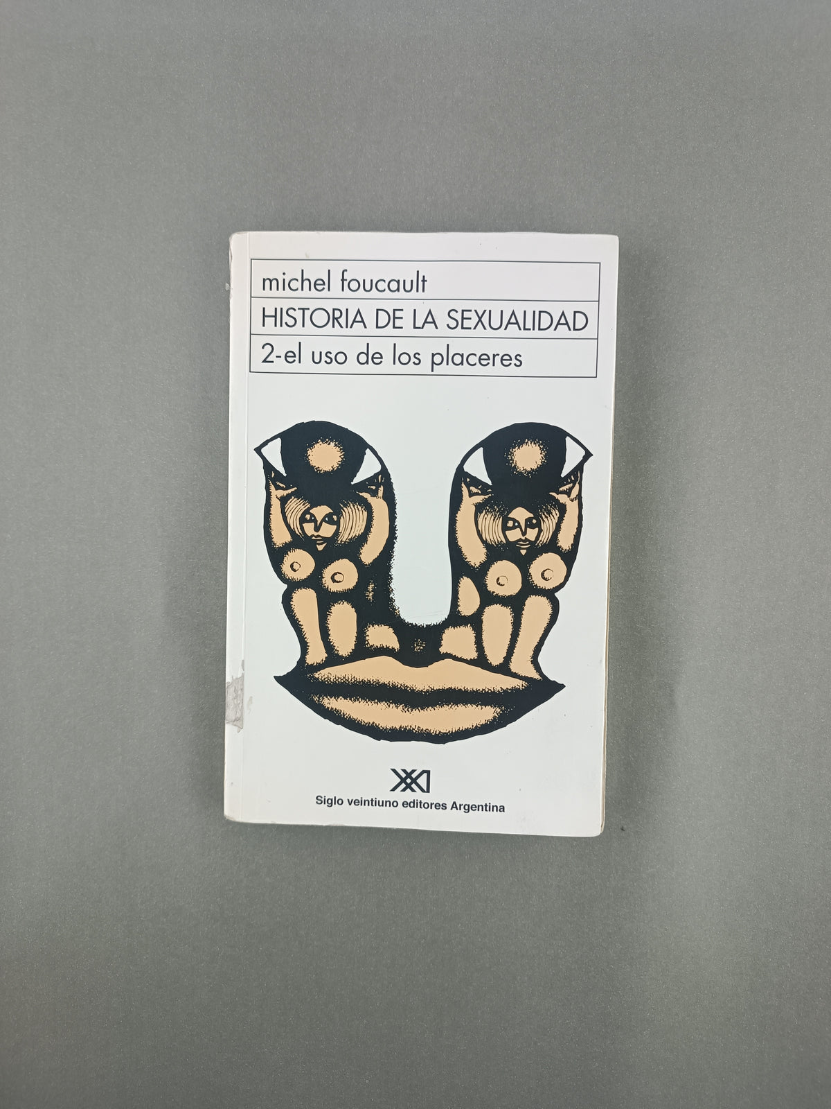 Historia de la sexualidad 2. el uso de los placeres by Michael Foucault