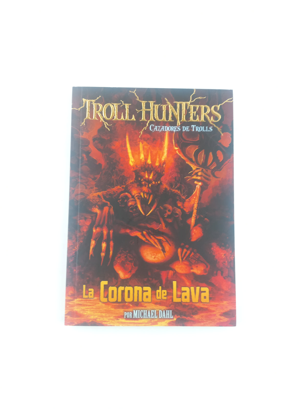 Troll Hunters 3 La Corona de Lava by Michael Dahl