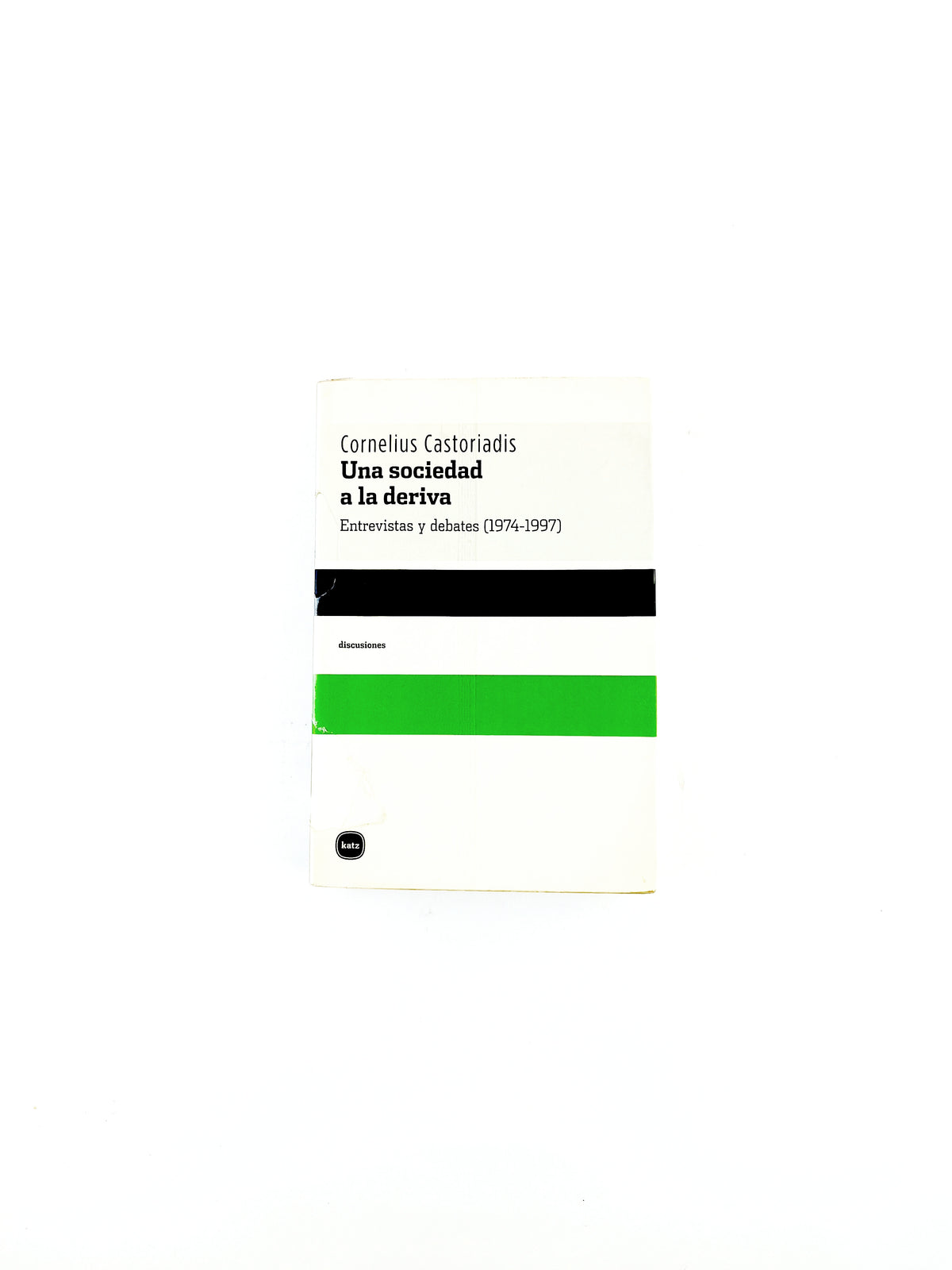 Una sociedad a la deriva by Cornelius Castoriadis