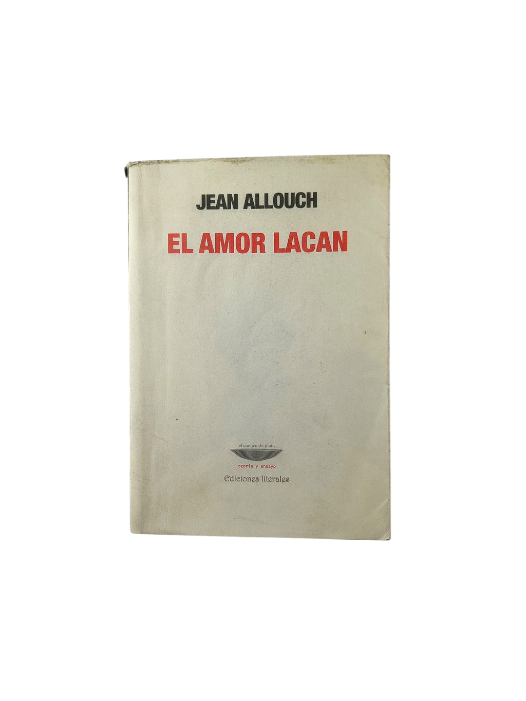 El Amor Lacan by Jean Allouch