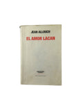 El Amor Lacan by Jean Allouch